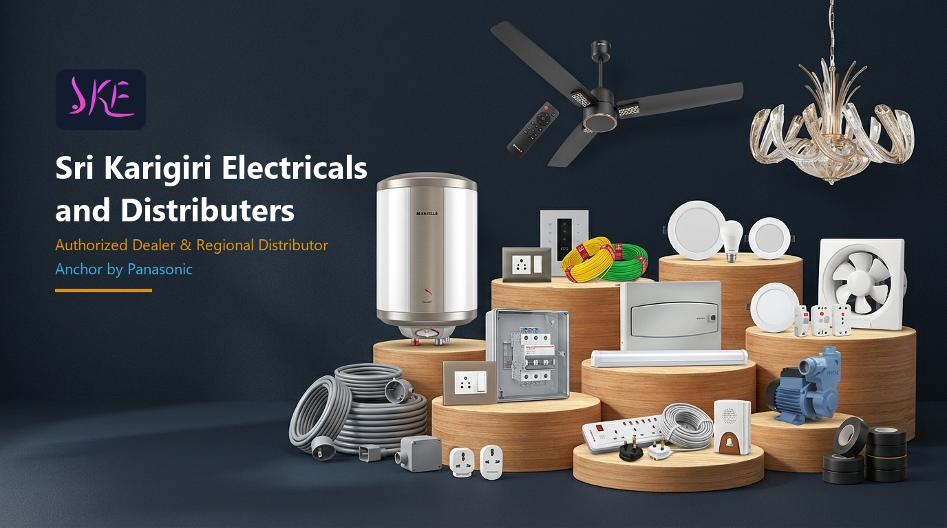 Sri Karigiri Electricals and Distributors - Essential Electrical Items